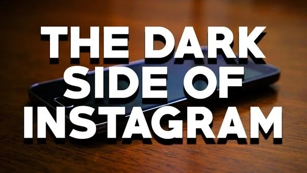 the dark side of instagram